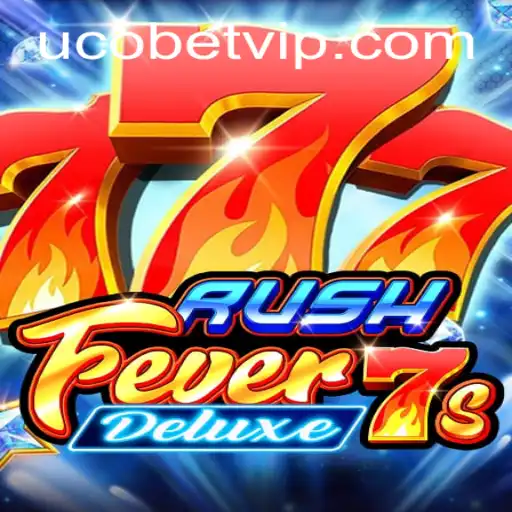 Exploring the Exciting World of RushFever7sDeluxe at UcoBet